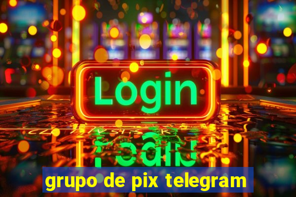 grupo de pix telegram